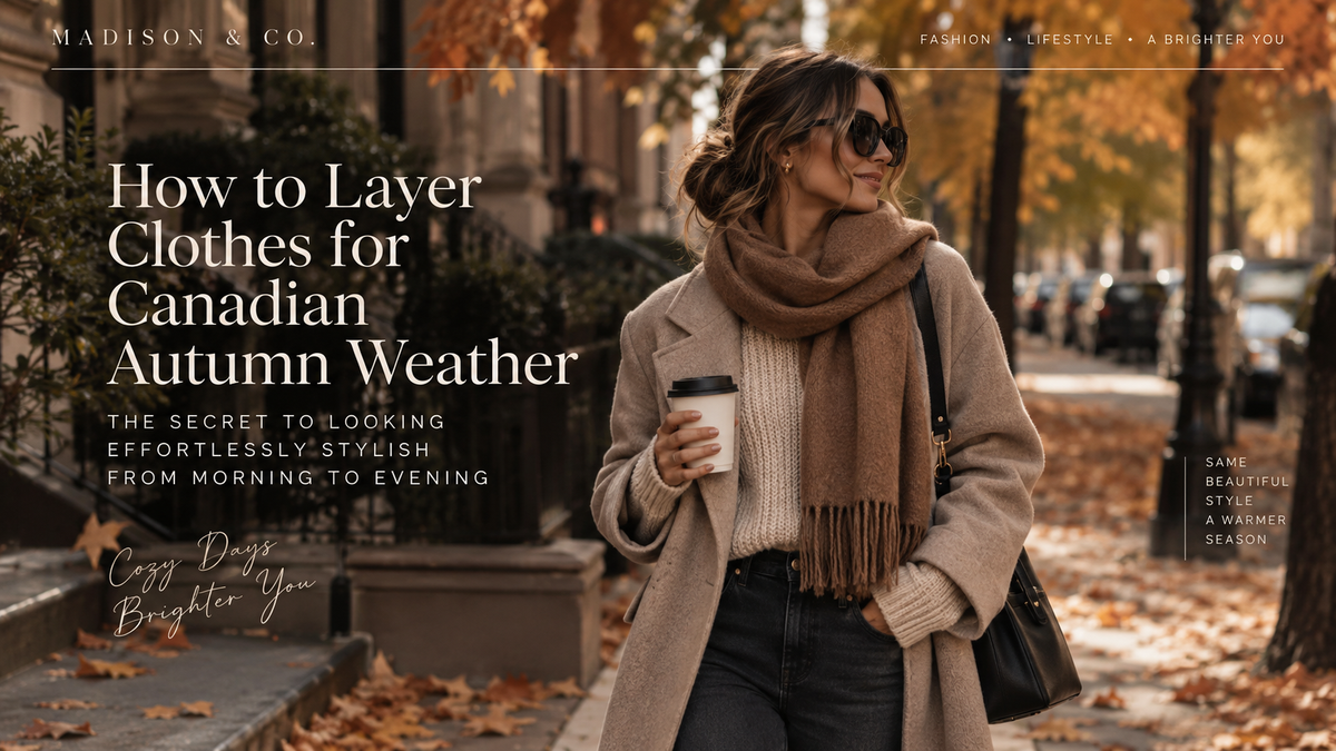 How to Layer Clothes for Canadian Autumn Weather